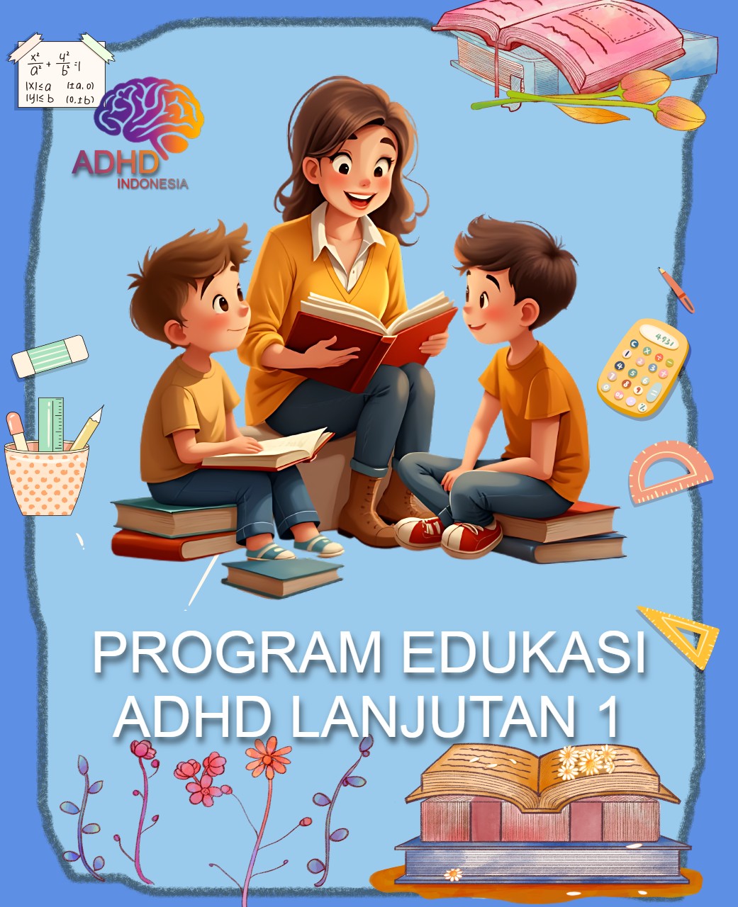 Program ADHD Indonesia Kabupaten Tapanuli Selatan Edukasi Lanjutan Tahap 1 untuk Orang Tua